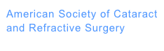 American Society of Cataract and Refractive Surgery